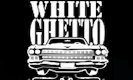 WhiteGhetto
