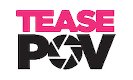 TeasePOV