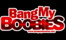 BangMyBoobies