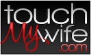 TouchMyWife