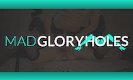 MadGloryHoles