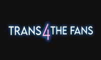 Trans4TheFans