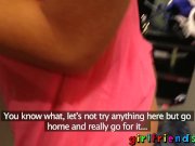 Girlfriends - Go shopping make hot sextape 8/16