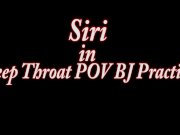 Siri Gives Eye Watering Deep Throat BJ Toy! 1/16