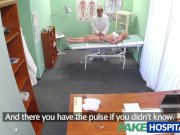 FakeHospital Slim babe wants sex with doctor 5/16