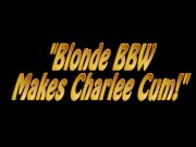 Blonde BBW Makes Big Tit Charlee Chase Cum! 1/16