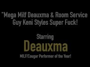 Mega Milf Deauxma & Room Service Guy Keni Styles Super Fuck! 1/16