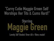 Curvy Cutie Maggie Green Self Worships Her Tits & Cums Hard! 1/16