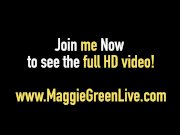 Maggie Green! Pussy Fucking Squirting Dirty Talk & OMG More! 1/16