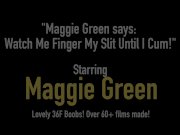 Maggie Green says: Watch Me Finger My Slit Until I Cum! 1/16