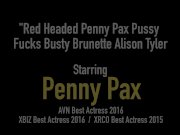 Red Headed Penny Pax Pussy Fucks Busty Brunette Alison Tyler 1/16