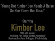 Young Hot Kimber Lee Needs A Raise So She Blows Her Boss! 1/16
