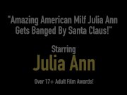Amazing American Milf Julia Ann Gets Banged By Santa Claus!v 1/16