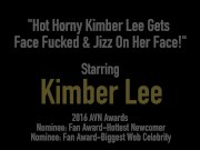 Hot Horny Kimber Lee Gets Face Fucked & Jizz On Her Face! 1/16