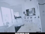 PervMom - Horny Stepmom Gets Some Help 4/16