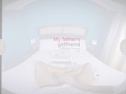 VirtualRealPorn - My fathers girlfriend 1/16
