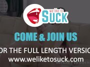 Weliketosuck - Anal Surprise - Cock Sucking 15/16