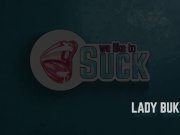Weliketosuck - Lady Bukk - Gagging 2/16
