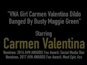 VNA Girl Carmen Valentina Dildo Banged By Busty Maggie Green 1/16