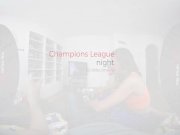 VirtualRealPorn - Champions League night 1/16