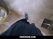 PervMom - Mom Gets Stretched By Stepsons Shaft 1/16