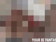 Femdom Fantasy And Bisexual Domination Videos 6/16