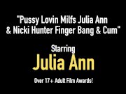 Pussy Lovin Milfs Julia Ann & Nicki Hunter Finger Bang & Cum 1/16