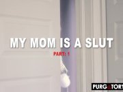 PURGATORYX My Step Mom Is A Slut  Part 1 with Vanessa Sierra 2/16