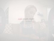 VirtualRealPorn - Last prom night 1/16
