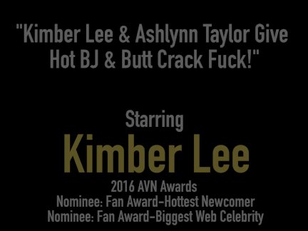Kimber Lee &amp; Ashlynn Taylor Give Hot BJ &amp; Butt Crack Fuck!