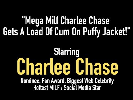 Mega Milf Charlee Chase Gets A Load Of Cum On Puffy Jacket!