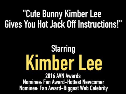 Cute Bunny Kimber Lee Gives You Hot Jack Off Instructions!