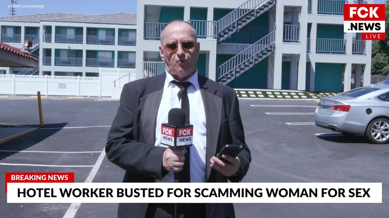 FCK News - Hotel Worker Busted For Scamming Woman For Sex - 無料セックスビデオ - RedTube