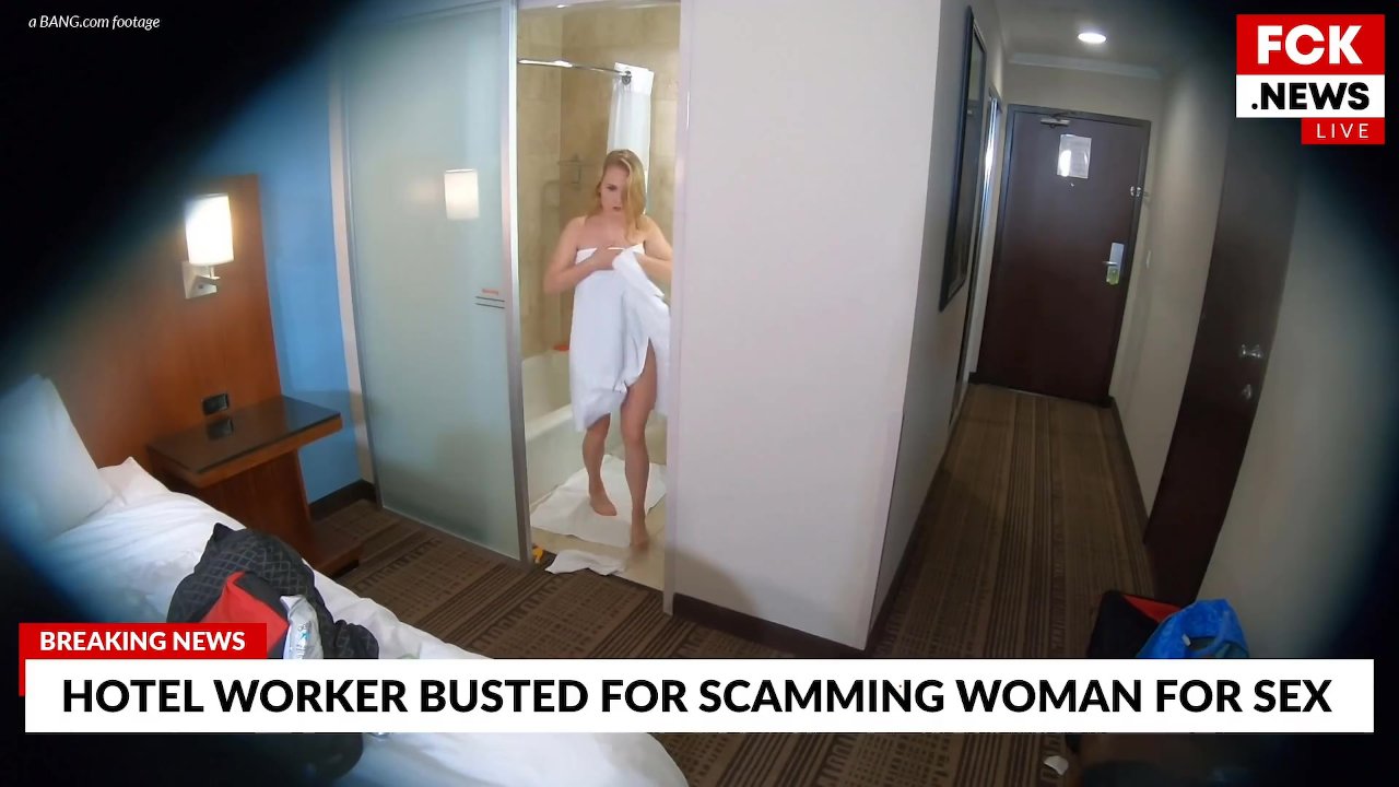 FCK News - Hotel Worker Busted For Scamming Woman For Sex - 無料セックスビデオ - RedTube
