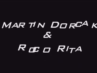 Martin Dorcak and Roco Rita