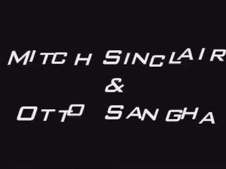Mitch Sinclair and Otto Sangha