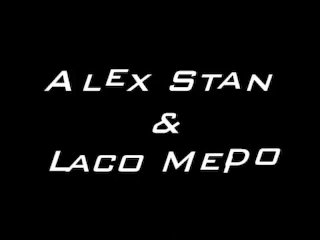 Alex Stan and Laco Meido