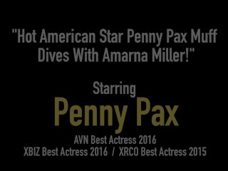 Hot American Star Penny Pax Muff Dives With Amarna Miller!